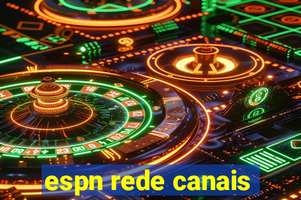 espn rede canais